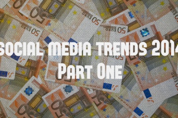 social media trends 2014 part one