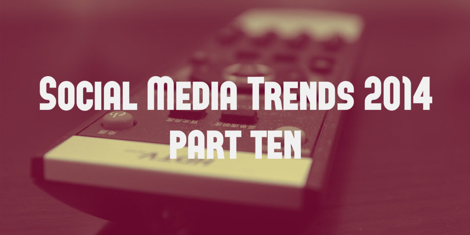 Social Media Trends 2014 (Part 10): Viral Video Marketing Obsession ...